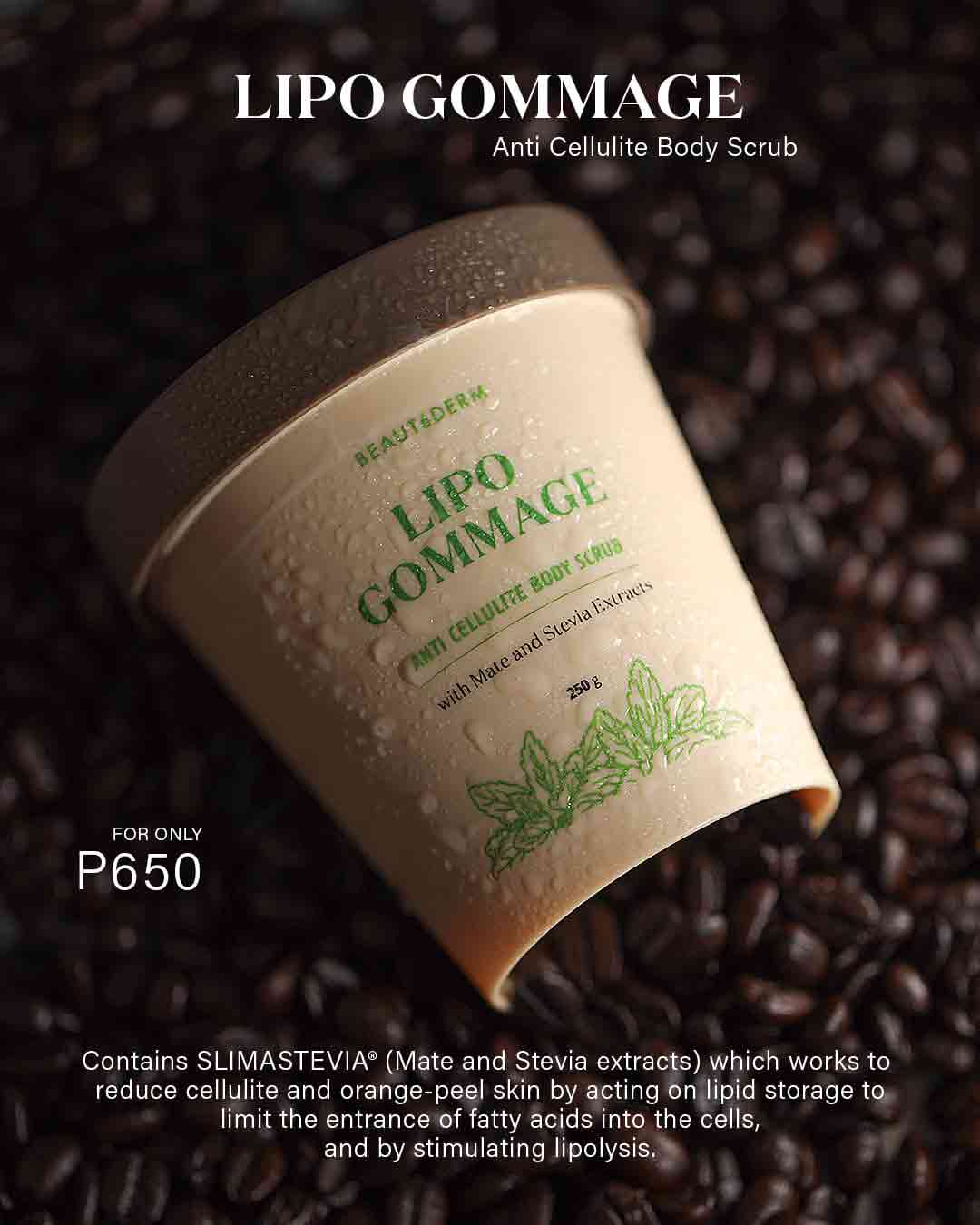 Beautederm Lipo Gommage, Anti Cellulite Body Scrub, PHP 650.00